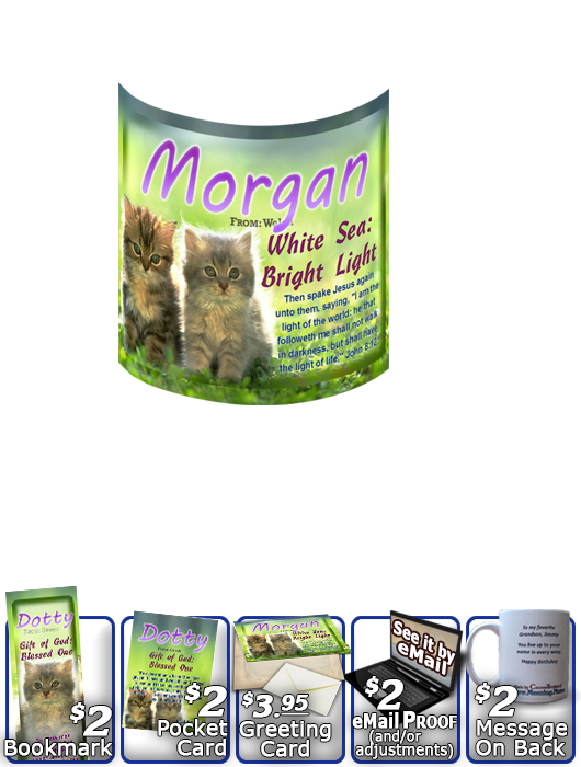 MU-AN50, Coffee Mug with Name Meaning and  Bible Verse morgan cute fuzzy kittens cats